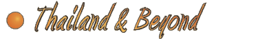 Thailand & Beyond
